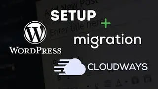 Install and Migrate WordPress Website - Cloudways