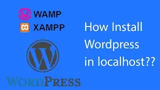 how install Wordpress in LocalHost (xampp , wamp) [new 2022]