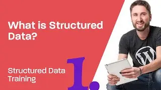 Structured Data Training 1: What is Structured Data?