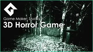 Game Maker: Studio 2 - 3D Horror Game