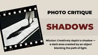 TWiP Photo Critique 213: SHADOWS!