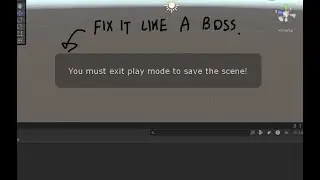 Unity : Can't save while in play mode get fix in 19 seconds!