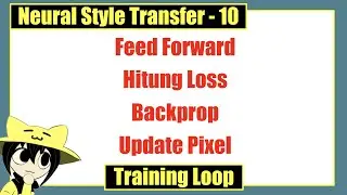 NST10 | Coding Session - Training Loop | Neural Style Transfer