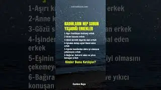 KADINLARIN HEP SORUN YAŞADIĞI ERKEKLER #psikoloji #kadın #ilişkiler #ilişkikoçu | Canten Kaya