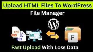 How To Upload HTML File To WordPress Website | How To Upload HTML File To WordPress