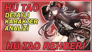 HU TAO KARAKTER REHBERİ - GENSHIN IMPACT Türkçe Rehber