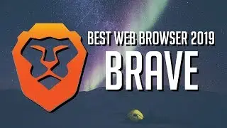 Brave - Best Web Browser for 2019 | Privacy First & Chromium Based