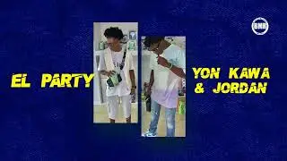 Yon Kawa & Jordan - El Party