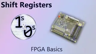 Shift Registers - FPGA Basics Episode 9