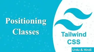 Positioning Classes in tailwind | Tailwind CSS Project