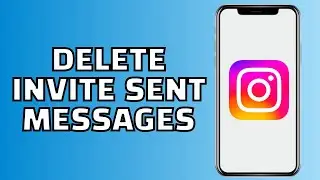 How to Delete Invite Sent Message on Instagram