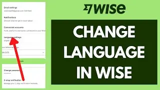 How to Change Language on Wise in 2023 (Change Wise App Settings)