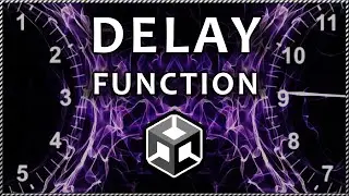 How to DELAY A FUNCTION in Unity (INVOKE method)