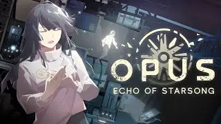 OPUS Echo of Starsong - Chapter 1 & Chapter 2 Gameplay | Narrative puzzle adventure game