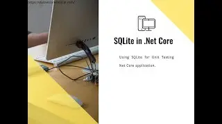 Unit Testing .Net Core Application With SQLite