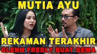 MUTIA AYU | TERIMAKASIH GLENN FREDLY, ATAS REKAMAN TERAKHIR MU UNTUK ANAK KITA.