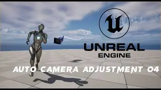 Unreal Engine 5 - Camera Auto Adjustment System 04 (FIN)