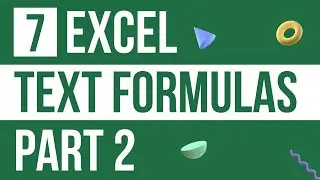 Learn 7 Text Formulas in Excel within 10 minutes (Part 2)