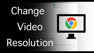 How To Change Video Resolution in Google Meet