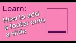 How to add a footer onto a slide