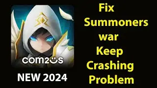 Fix Summoners War Keeps Crashing | Fix Summoners War Keeps Freezing | PSA 24