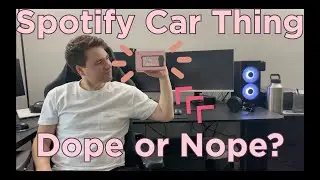 Dope or Nope? Spotify Car Thing Review