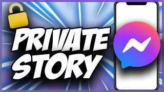 Make Messenger Story Private ✅ Quick & Easy