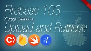 Firebase 103 | Storage Database Upload and Retrieve | using Swift and XCode