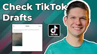 How To Check TikTok Drafts