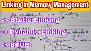 6.4 || Linking || Static Linking || Dynamic Linking || Memory Management #operatingsystem #memory