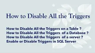 How to Enable or Disable All the Triggers on a Table , Database and Server ?