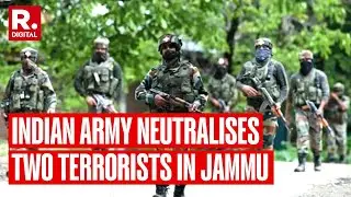 Army Foils Major Infiltration Bid,  2 LeT Terrorists Carrying High-Tech Weapons Killed in Jammu