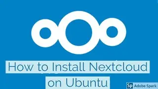 How to Install Nextcloud on Ubuntu