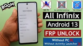 All Infinix Android 13 Frp Bypass/Unlock - Without PC | Without Activity Launcher | Without Xshare