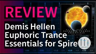 Spire Preset Overview | Demis Hellen Euphoric Trance Essentials | Trance Tutorials