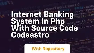 Internet banking system in php with source code codeastro