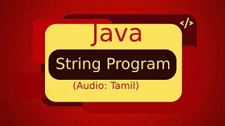 Java String Program in Tamil | ஜாவா (Java in Tamil)