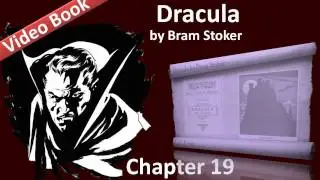 Chapter 19 - Dracula by Bram Stoker - Jonathan Harkers Journal