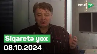 Siqaretə yox - 08.10.2024