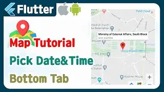 Flutter - Google Map ( tutorial, example ) Pick Date & Time, Bottom Navigation Tab