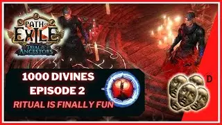 1000 DIVINES - EPISODE 2 - Ritual is FINALLY fun 🥳🥳🥳  Path of Exile 3.22 Trial of the Ancestors