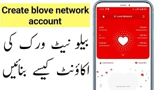 How To Create B love Network Account | How To Make Blove Network Account