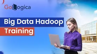BigData Hadoop Online Training || GoLogica