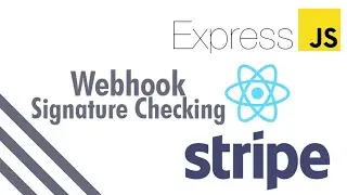 Set up Stripe Webhook Signature Checking with React and Express (2020)