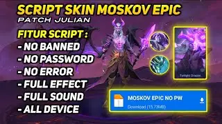 SCRIPT SKIN MOSKOV EPIC NO PASSWORD FULL EFFECT - SCRIPT SKIN MOBILE LEGENDS