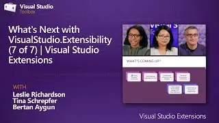 Whats Next with VisualStudio.Extensibility (7 of 7) | Visual Studio Extensions