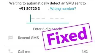 Fix Whatsapp Verification Code Message(OTP Number) Not Received Problem & Verify Your Messenger