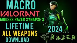 MACRO VALORANT - MOUSES RAZER SYNAPSE 3 - DOWNLOAD + LIFETIME - ALL WEAPONS