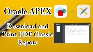 How to Download and Print PDF Classic Report in Oracle Apex