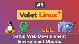 #4: How to install Laravel Valet Linux Plus | Setup Web Development Environment Ubuntu